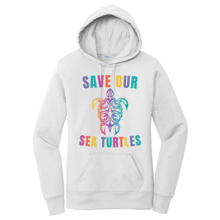 Earth Day, Save Our Sea Turtles, Sea Turtle Lover, Marine Life Women's Pullover Hoodie