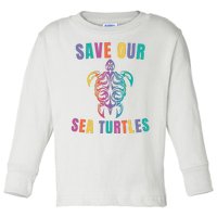 Earth Day, Save Our Sea Turtles, Sea Turtle Lover, Marine Life Toddler Long Sleeve Shirt