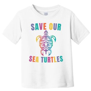 Earth Day, Save Our Sea Turtles, Sea Turtle Lover, Marine Life Toddler T-Shirt