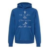 Earth Day Save The Bees Clean The Seas Plant More Trees Meaningful Gift Premium Hoodie