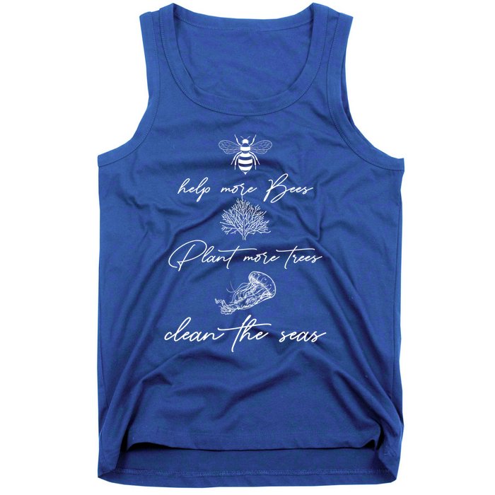 Earth Day Save The Bees Clean The Seas Plant More Trees Meaningful Gift Tank Top