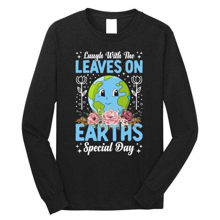 Earth Day Special Laugh With The Leaves On Long Sleeve Shirt