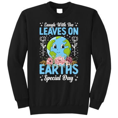 Earth Day Special Laugh With The Leaves On Sweatshirt