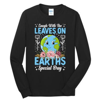 Earth Day Special Laugh With The Leaves On Tall Long Sleeve T-Shirt