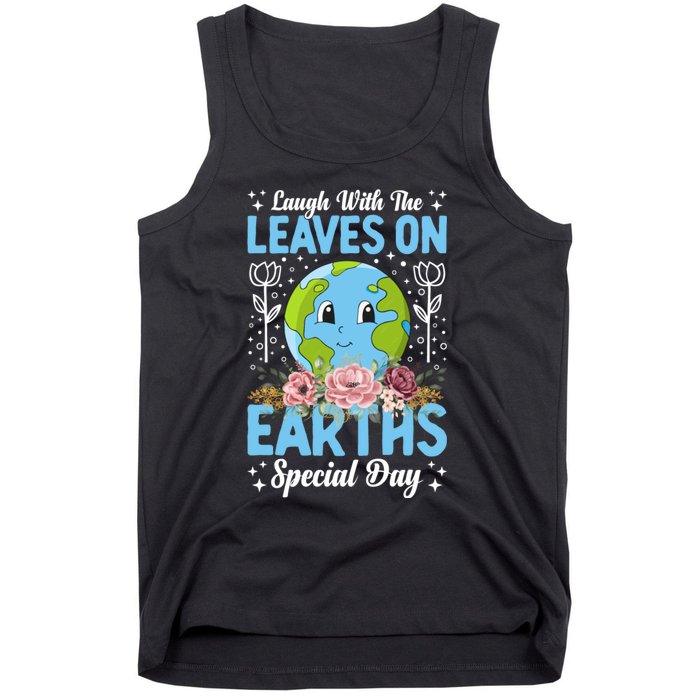 Earth Day Special Laugh With The Leaves On Tank Top