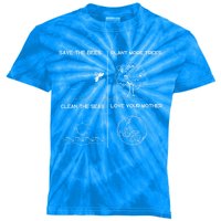 Earth Day Save The Bees Plant More Trees Clean The Seas Great Gift Kids Tie-Dye T-Shirt