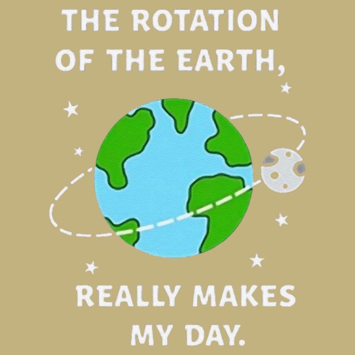 Earth Day The Rotation Of The Earth Really Makes My Day Mousepad