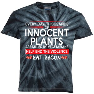 Every Day Thousands Of Innocent Plants Are Killed By Vegetarians Eat Bacon Kids Tie-Dye T-Shirt