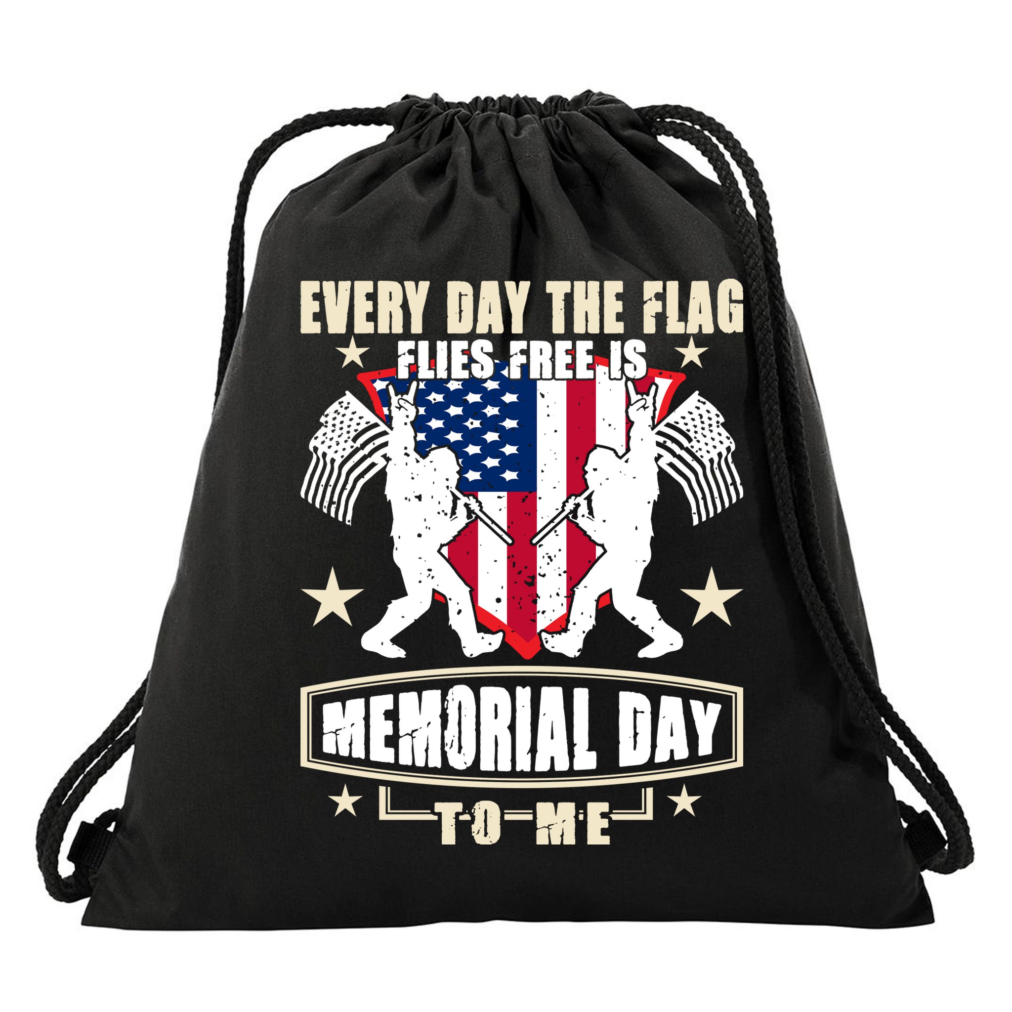 Every Day The Flag Flies Free Is Memorial Day To Me Gift Drawstring Bag