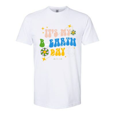 Earth Day Tee Its My Bgreat Giftearth Day Funny Birthday Earth Day Funny Gift Softstyle CVC T-Shirt