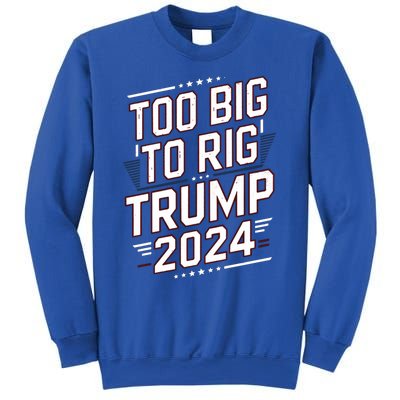 Election Day Too Big To Rig President Trump 2024 Vintage Gift Sweatshirt