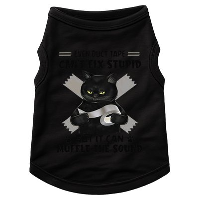 Even Duct Tape Cant Fix Stupid Funny Sarcastic Black Cat Doggie Tank
