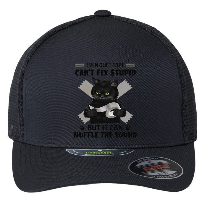 Even Duct Tape Cant Fix Stupid Funny Sarcastic Black Cat Flexfit Unipanel Trucker Cap