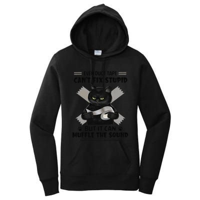 Even Duct Tape Cant Fix Stupid Funny Sarcastic Black Cat Women's Pullover Hoodie