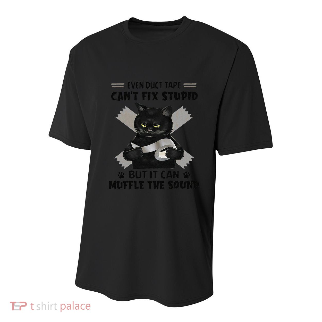 Even Duct Tape Cant Fix Stupid Funny Sarcastic Black Cat Youth Performance Sprint T-Shirt