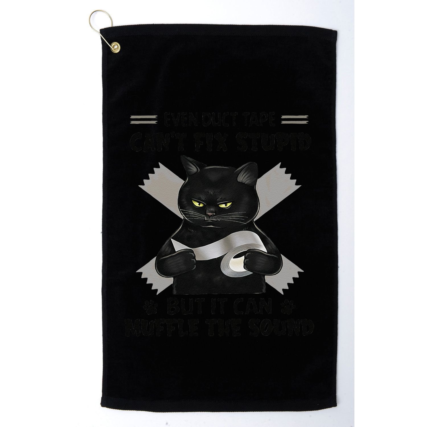 Even Duct Tape Cant Fix Stupid Funny Sarcastic Black Cat Golf Towel
