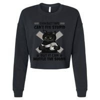 Even Duct Tape Cant Fix Stupid Funny Sarcastic Black Cat Cropped Pullover Crew