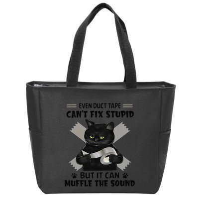 Even Duct Tape Cant Fix Stupid Funny Sarcastic Black Cat Zip Tote Bag