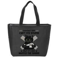 Even Duct Tape Cant Fix Stupid Funny Sarcastic Black Cat Zip Tote Bag