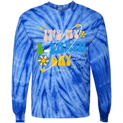 Earth Day Tee Its My Bcool Giftearth Day Funny Birthday Earth Day Gift Tie-Dye Long Sleeve Shirt