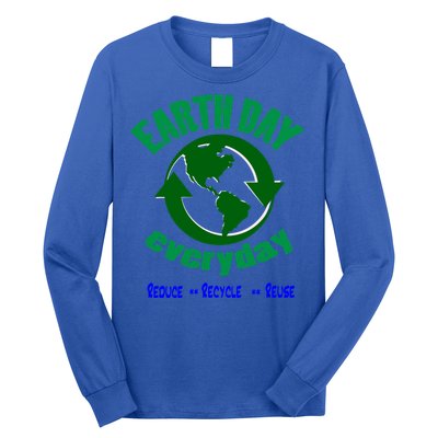 Earth Day Tee Everyday Is Earth Day Funny Gift Long Sleeve Shirt