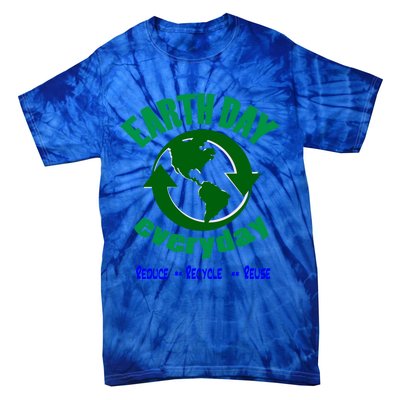 Earth Day Tee Everyday Is Earth Day Funny Gift Tie-Dye T-Shirt