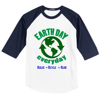 Earth Day Tee Everyday Is Earth Day Funny Gift Baseball Sleeve Shirt