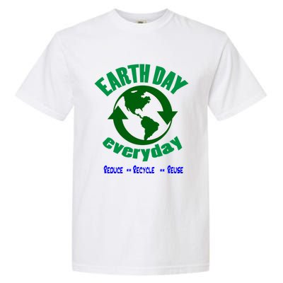 Earth Day Tee Everyday Is Earth Day Funny Gift Garment-Dyed Heavyweight T-Shirt