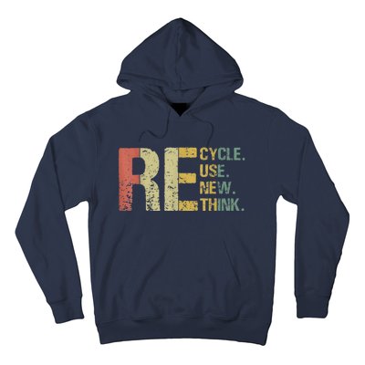 Earth Day Tee Recycle Reuse Renew Rethink Hoodie