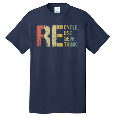 Earth Day Tee Recycle Reuse Renew Rethink Tall T-Shirt