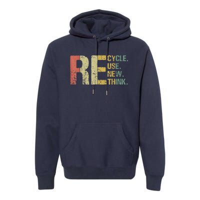 Earth Day Tee Recycle Reuse Renew Rethink Premium Hoodie