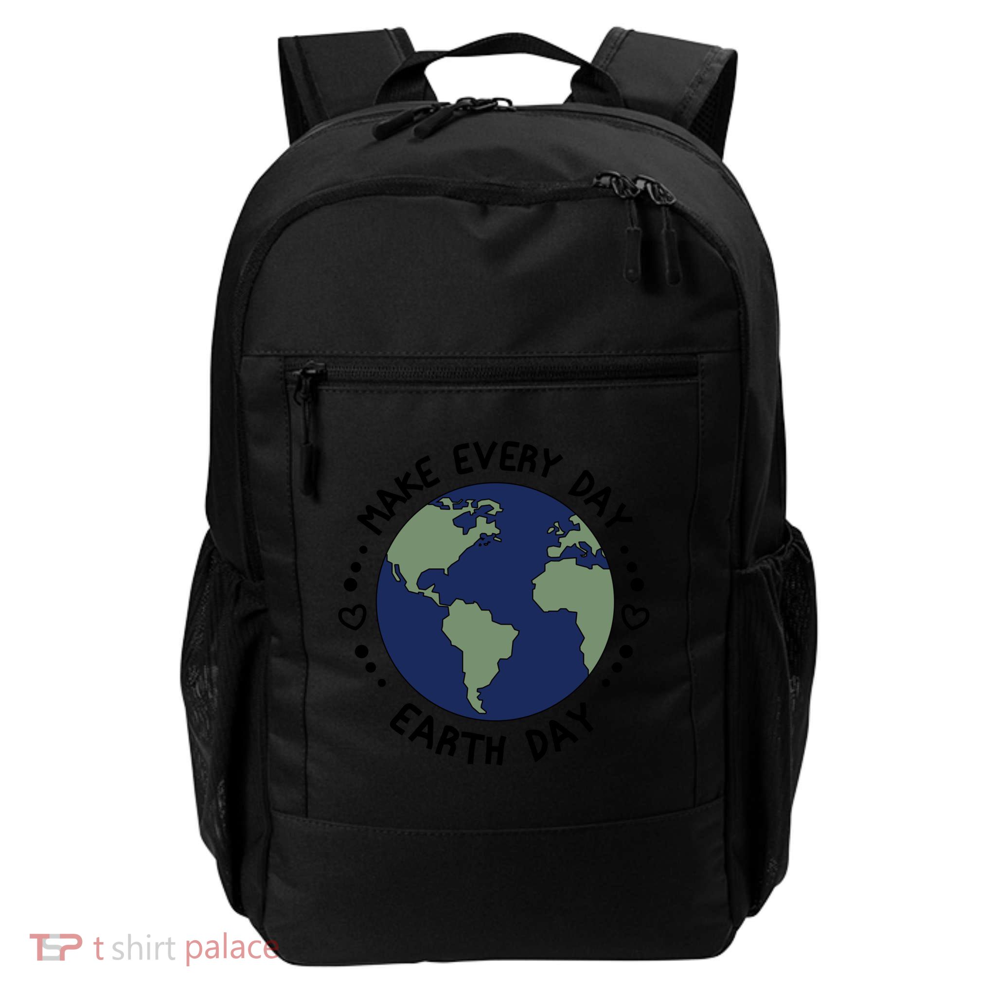 Earth Day Tee Make Everyday Earth Day Gift Planet Earth Day Gift Backpack