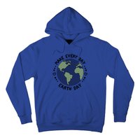 Earth Day Tee Make Everyday Earth Day Gift Planet Earth Day Gift Hoodie