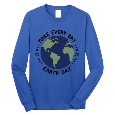 Earth Day Tee Make Everyday Earth Day Gift Planet Earth Day Gift Long Sleeve Shirt