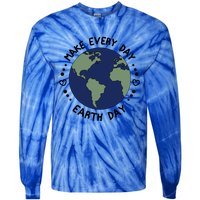 Earth Day Tee Make Everyday Earth Day Gift Planet Earth Day Gift Tie-Dye Long Sleeve Shirt