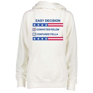 Easy Decision Trump 2024 Convicted Felon Womens Funnel Neck Pullover Hood