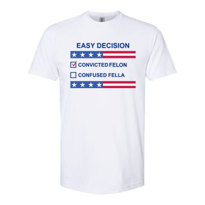 Easy Decision Trump 2024 Convicted Felon Softstyle® CVC T-Shirt