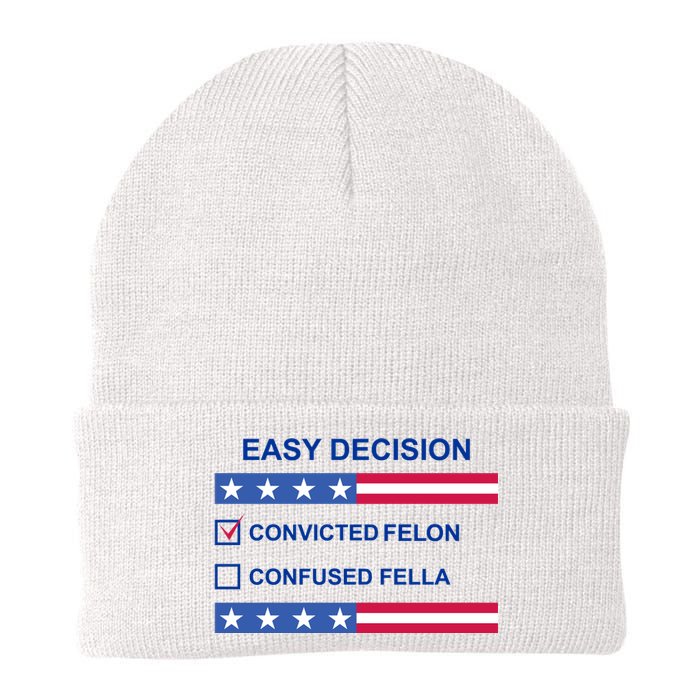 Easy Decision Trump 2024 Convicted Felon Knit Cap Winter Beanie