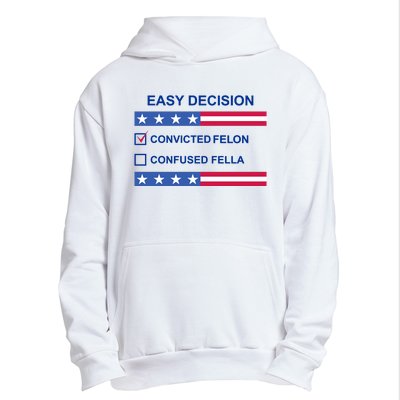 Easy Decision Trump 2024 Convicted Felon Urban Pullover Hoodie