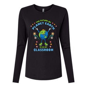 Earth Day Teacher The Future Of Earth Is In My Classroom Womens Cotton Relaxed Long Sleeve T-Shirt