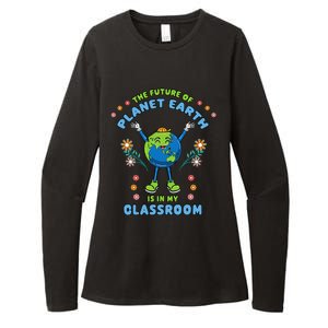 Earth Day Teacher The Future Of Earth Is In My Classroom Womens CVC Long Sleeve Shirt