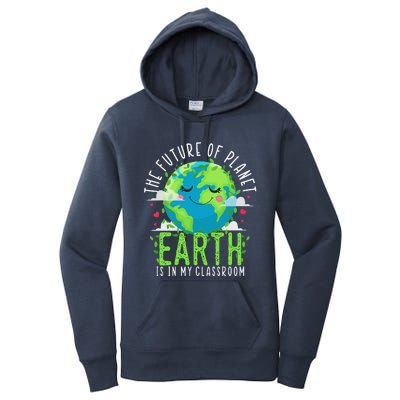 Earth Day Teachers Classroom Funny Teacher Women's Pullover Hoodie