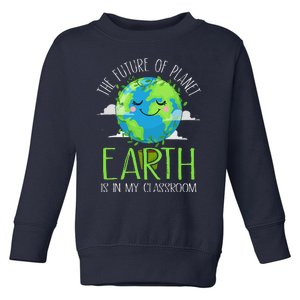 Earth Day Teachers 2024 Funny Classroom Toddler Sweatshirt