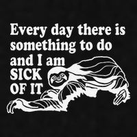 Every Day There Is Something To Do And I Am Sick Of It Funny Ladies PosiCharge Tri-Blend Wicking Tank