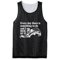 Every Day There Is Something To Do And I Am Sick Of It Funny Mesh Reversible Basketball Jersey Tank