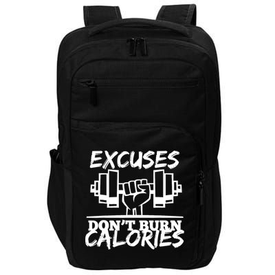 Excuses Don t Burn Calories Funny Gym Fitness Gift Impact Tech Backpack