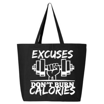 Excuses Don t Burn Calories Funny Gym Fitness Gift 25L Jumbo Tote