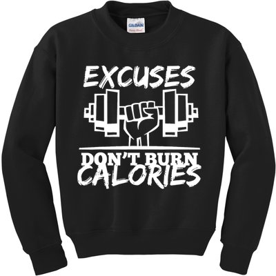 Excuses Don t Burn Calories Funny Gym Fitness Gift Kids Sweatshirt