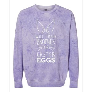 Easter Day Trade Brother For Easter Eggs For Colorblast Crewneck Sweatshirt