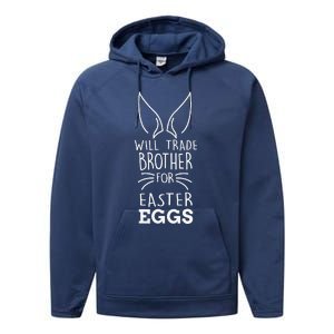 Easter Day Trade Brother For Easter Eggs For Performance Fleece Hoodie